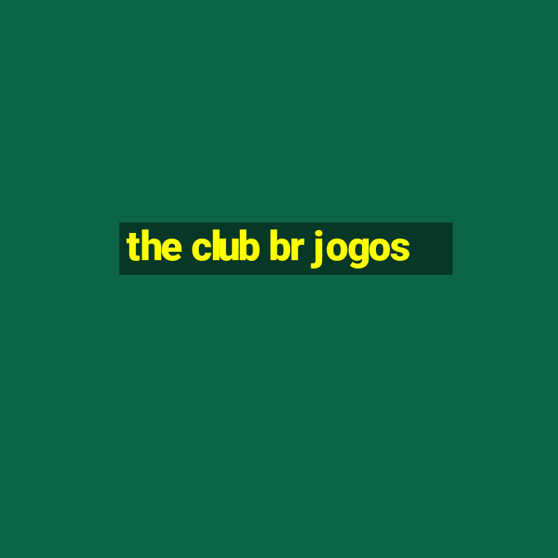 the club br jogos