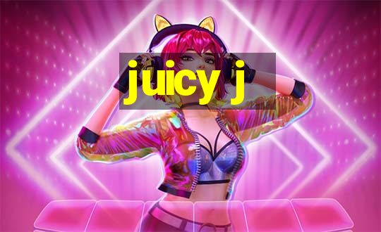 juicy j