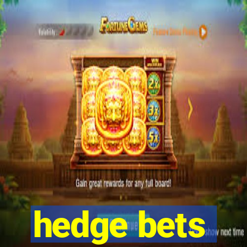 hedge bets