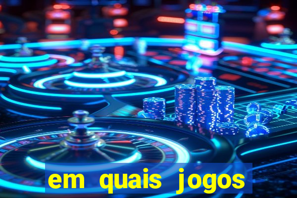 em quais jogos apostar hoje