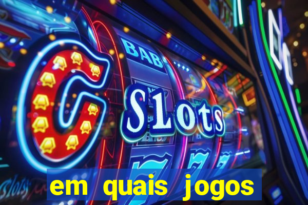 em quais jogos apostar hoje