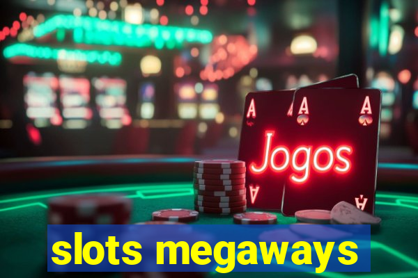 slots megaways