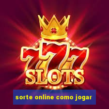 sorte online como jogar