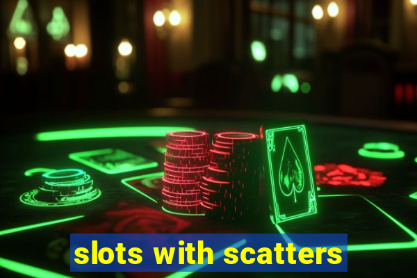 slots with scatters