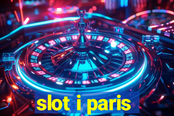 slot i paris