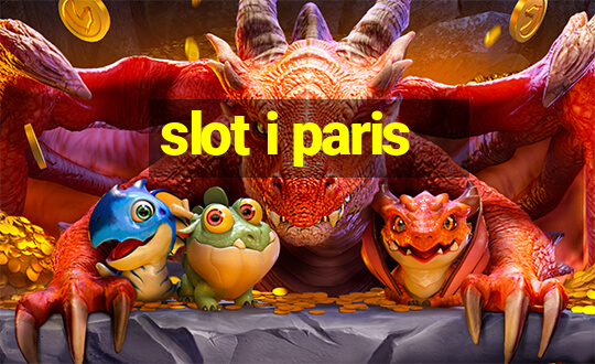 slot i paris