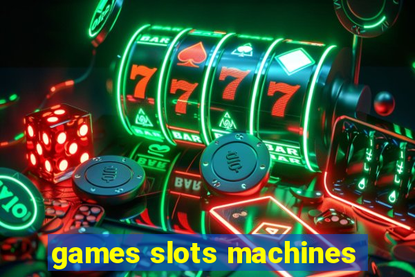 games slots machines