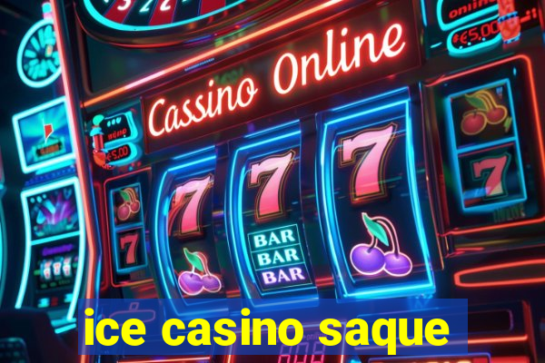 ice casino saque