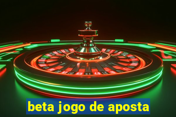 beta jogo de aposta