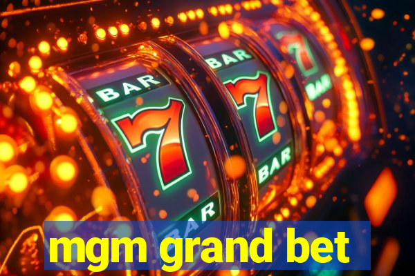 mgm grand bet