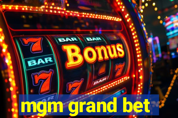 mgm grand bet