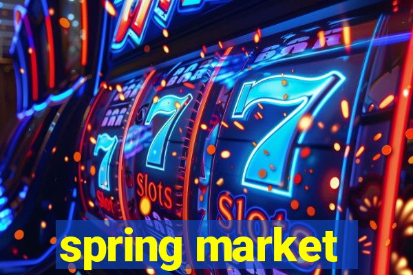 spring market