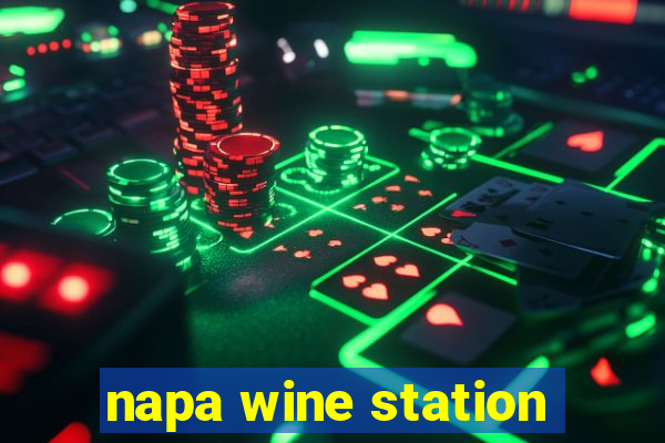 napa wine station