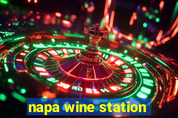 napa wine station