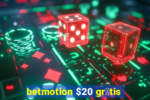 betmotion $20 gr谩tis