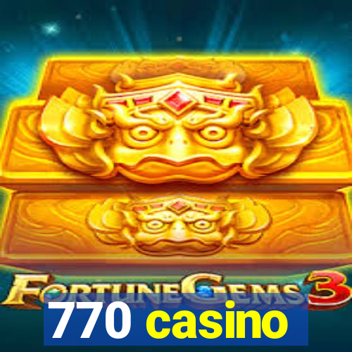 770 casino