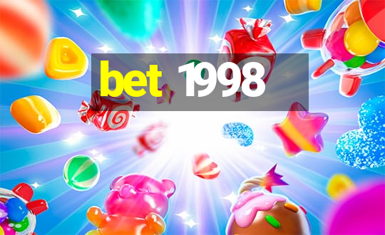 bet 1998