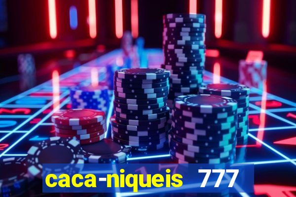 caca-niqueis 777 earth dream