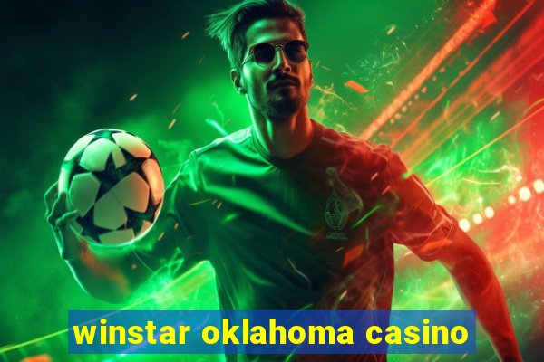 winstar oklahoma casino