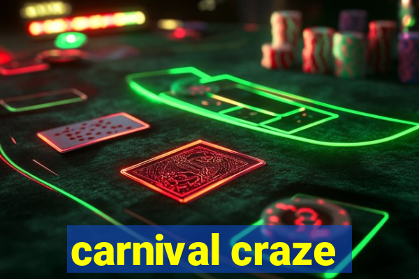 carnival craze