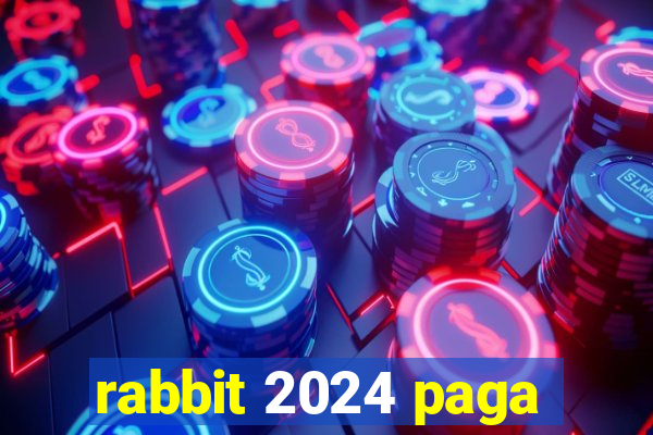 rabbit 2024 paga