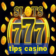 tips casino