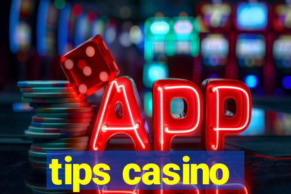 tips casino