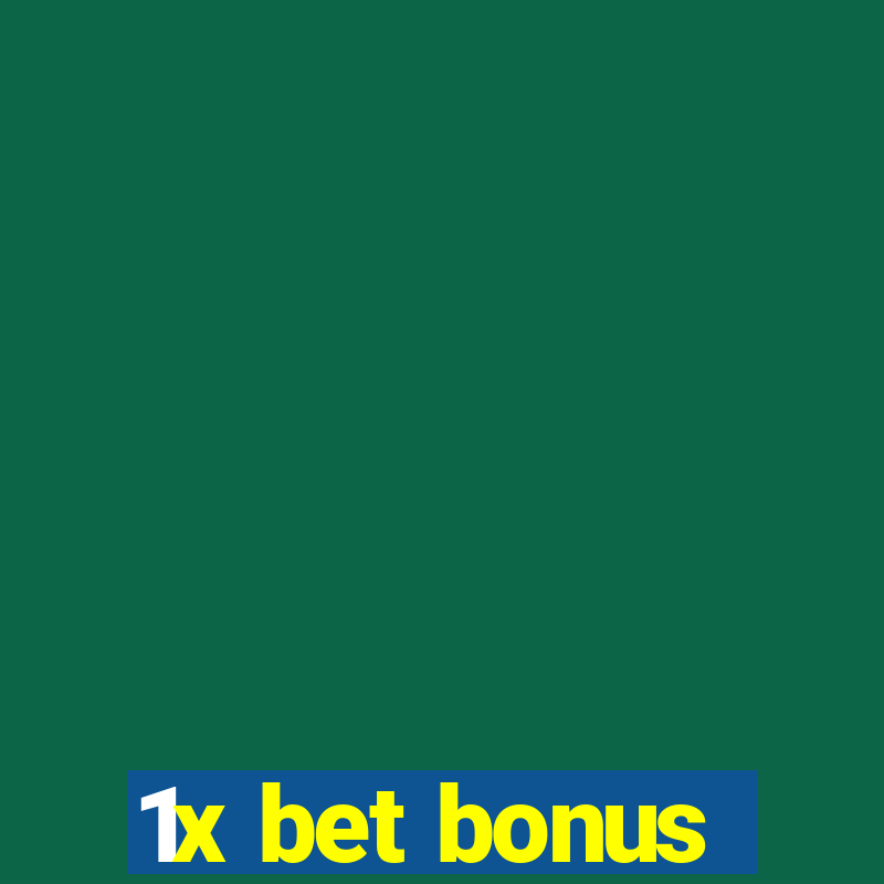 1x bet bonus