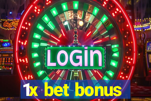 1x bet bonus