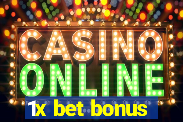 1x bet bonus