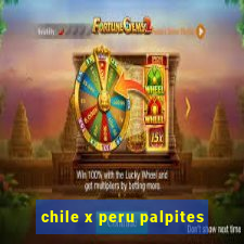 chile x peru palpites