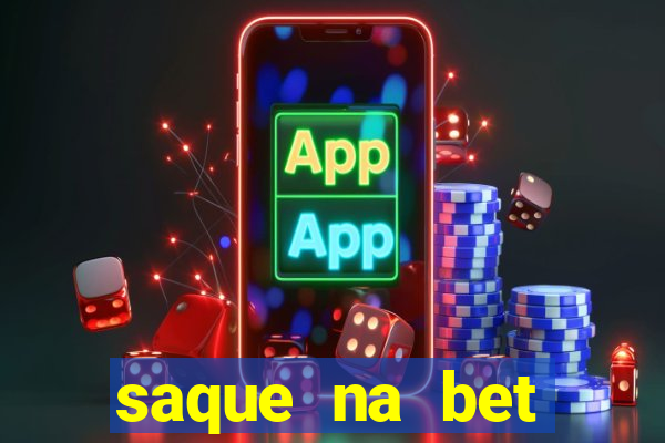 saque na bet demora quanto tempo