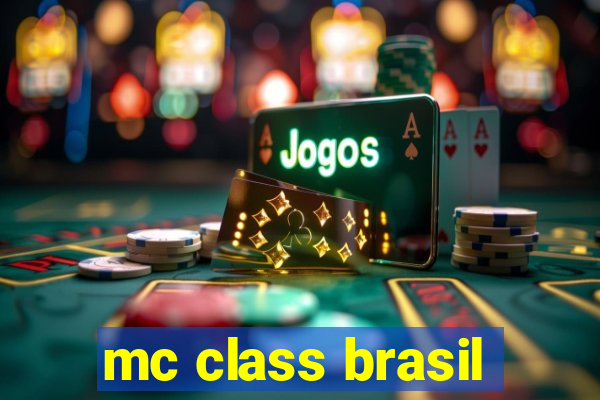 mc class brasil