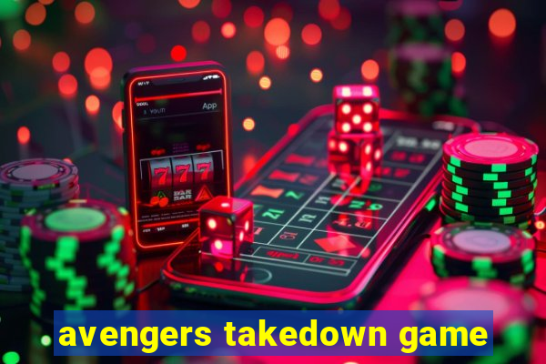 avengers takedown game