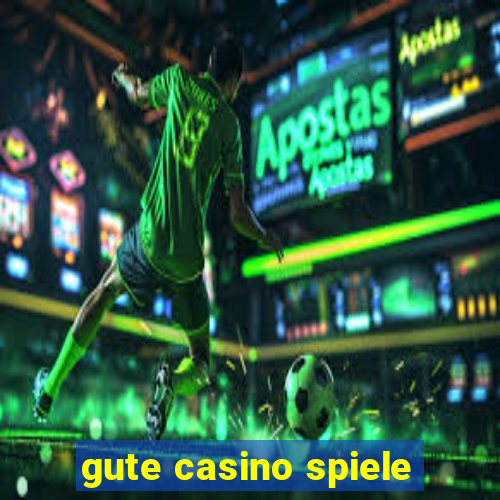 gute casino spiele