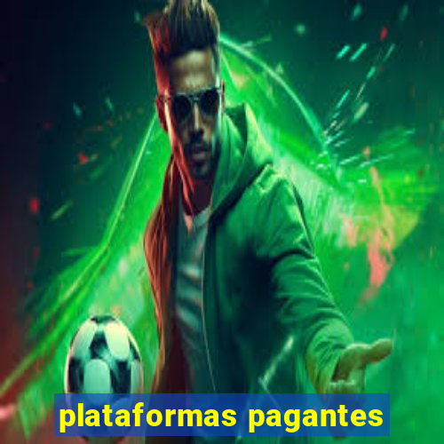 plataformas pagantes