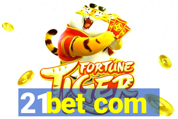 21bet com