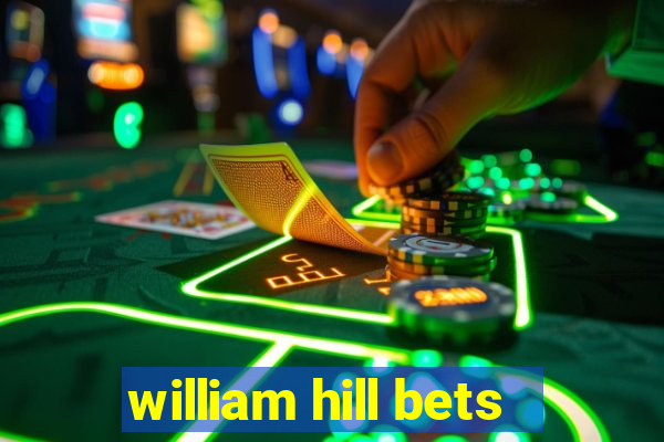 william hill bets