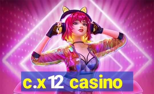 c.x12 casino