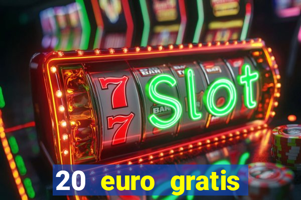 20 euro gratis online casino