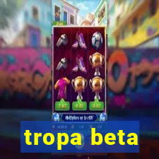 tropa beta