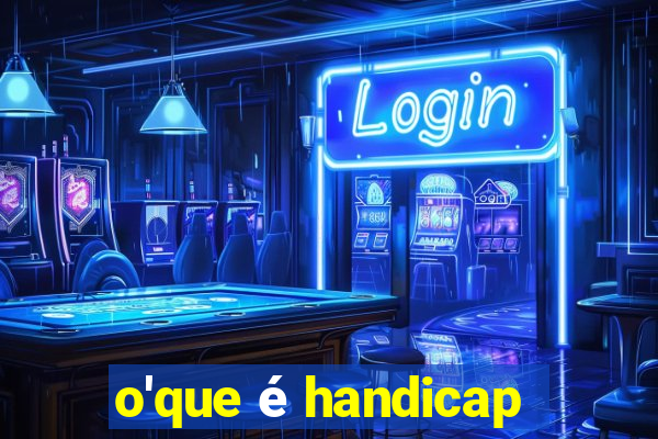 o'que é handicap