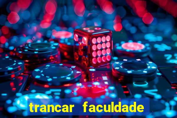 trancar faculdade cruzeiro do sul