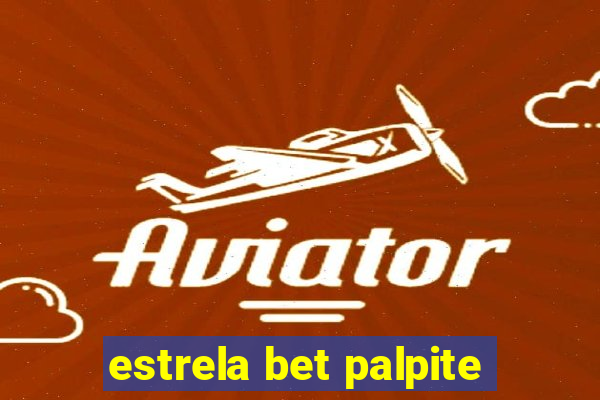 estrela bet palpite