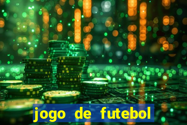 jogo de futebol dinheiro infinito