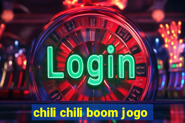 chili chili boom jogo