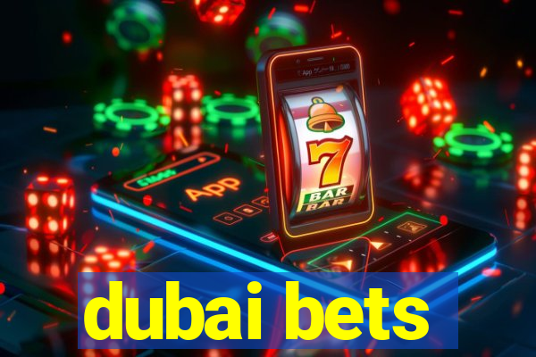 dubai bets