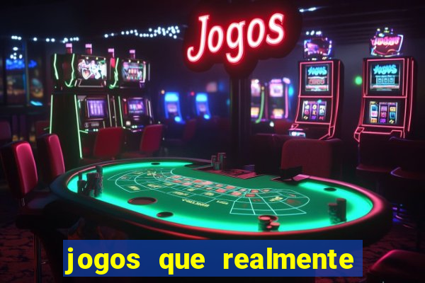 jogos que realmente paga de verdade