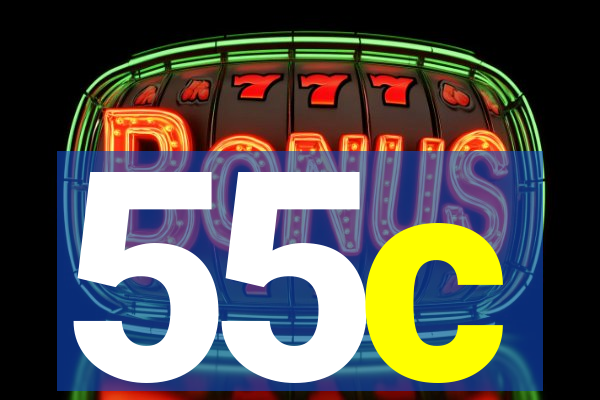 55c