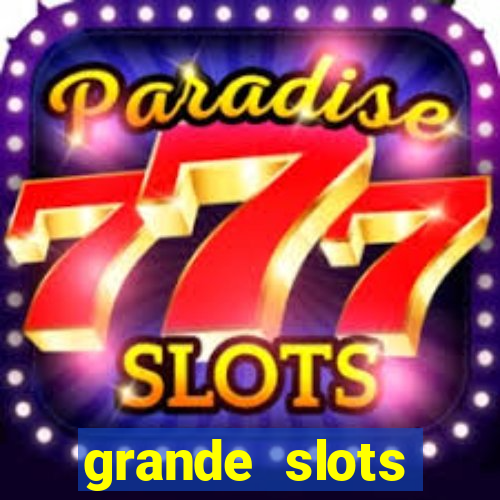 grande slots jackpot louco